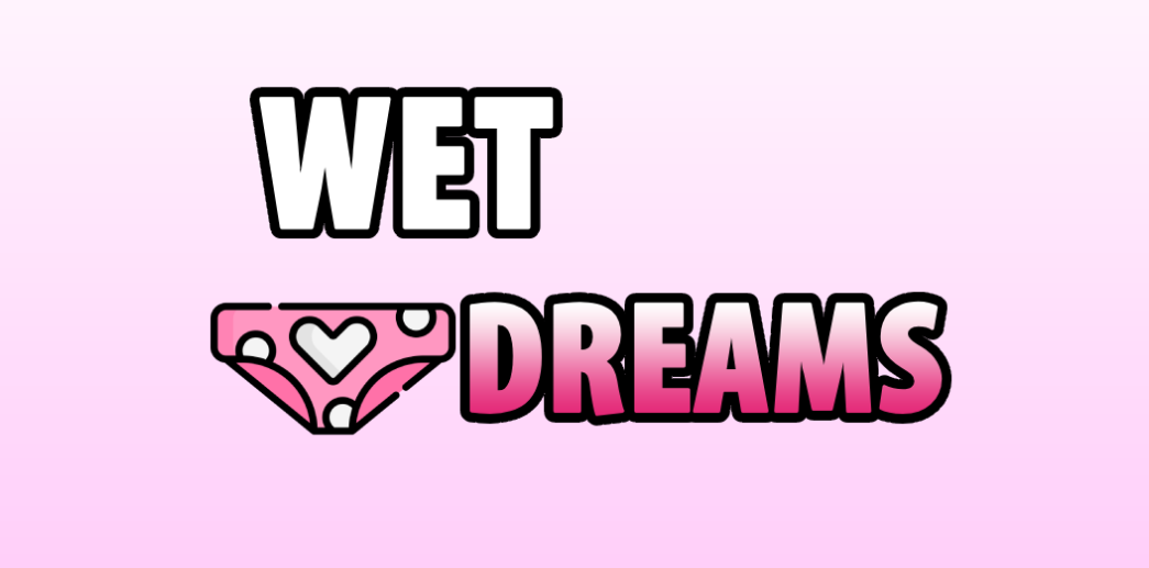 Wet Dreams