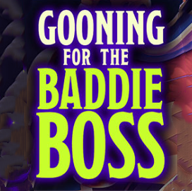 Gooning for the Baddie Boss full game download
